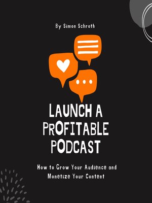 cover image of Launch a Profitable Podcast